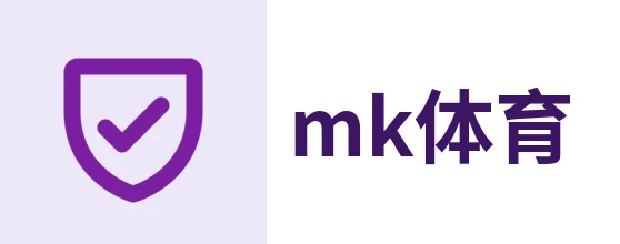 mk体育(mksports)-赛事IP传播与品牌曝光合作平台